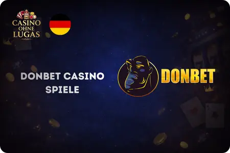 Online Casinos Ohne Lugas DonBet Casino Spielauswahl Und Sportwetten