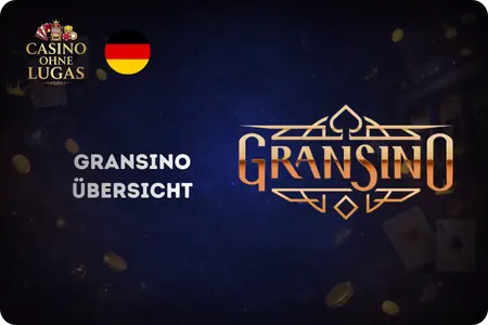 Online Casinos Ohne Lugas Gransino Casino Spielauswahl Und Cashback