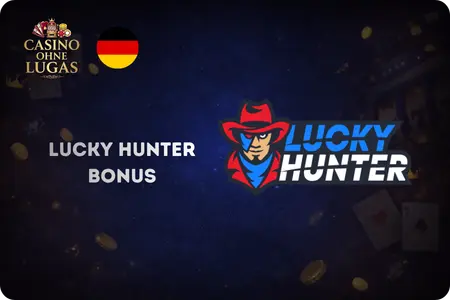 Online Casinos Ohne Lugas Lucky Hunter Casino Willkommenspaket Spielauswahl